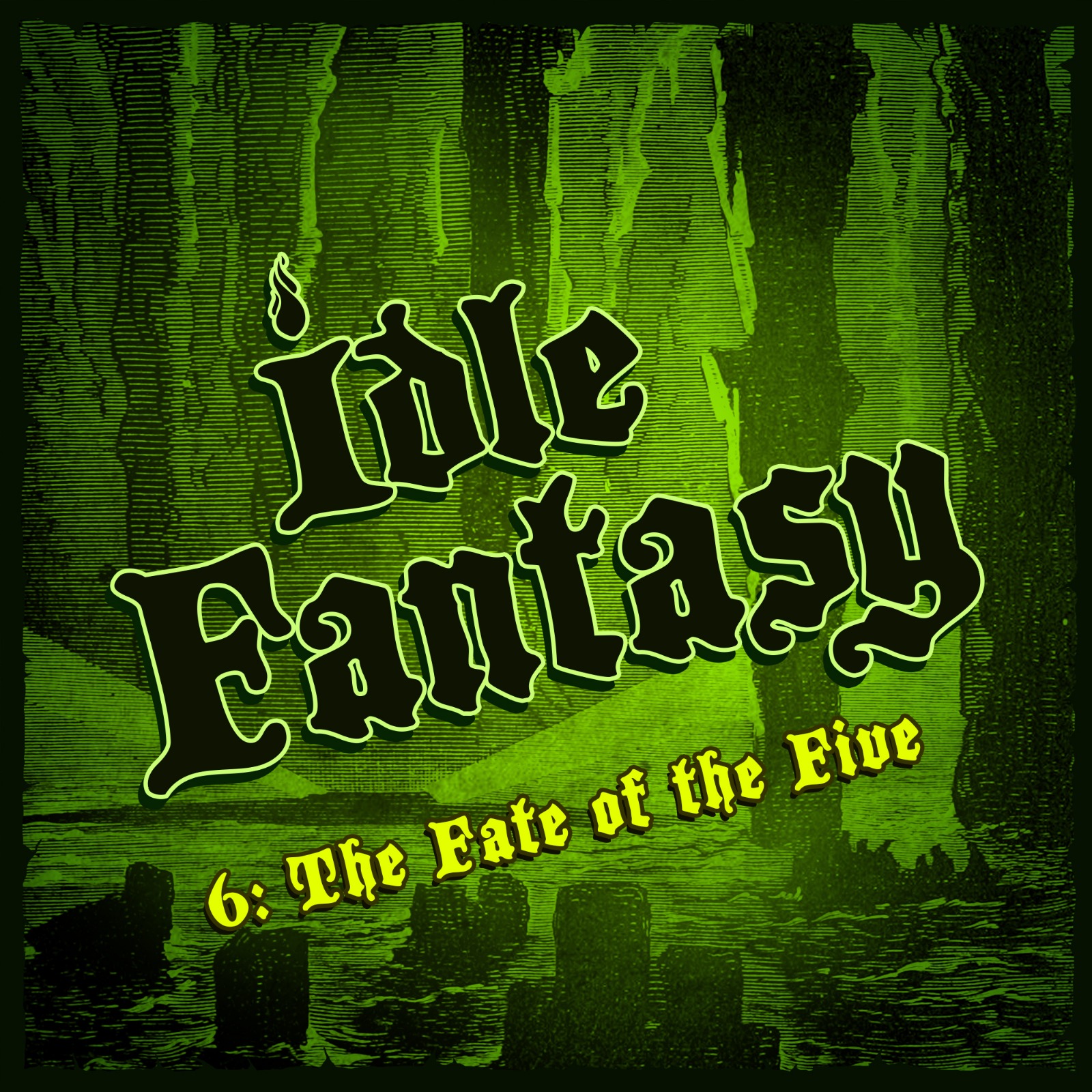 Idle Fantasy Ep 53: The Fate of the Five, Part 2